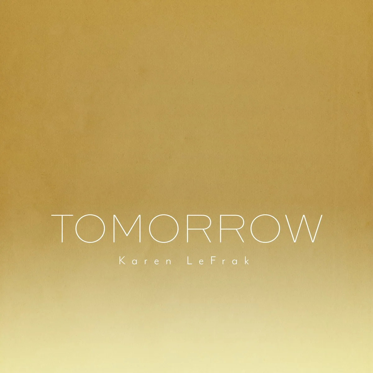 Karen LeFrak — Tomorrow